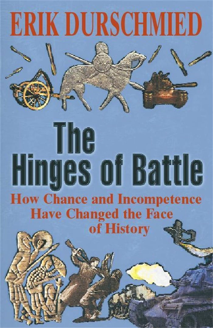 Couverture du livre « THE HINGES OF BATTLE - HOW CHANCE AND INCOMPETENCE HAVE CHANGED THE FACE OF HISTORY », librairie Les Contes Infusés à Corte