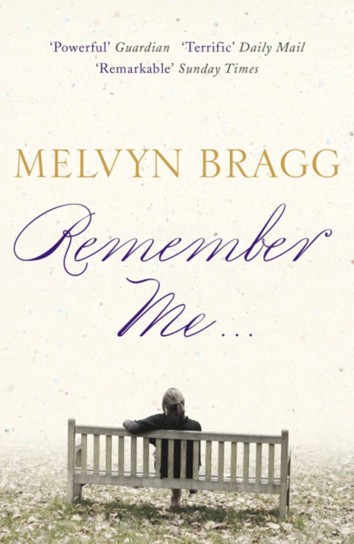 Couverture du livre « REMEMBER ME... - A REMARKABLE' NOVEL FROM ONE OF BRITAIN'S FINEST STORYTELLERS (SUNDAY TIMES) » de Melvyn Bragg, librairie Les Contes Infusés à Corte