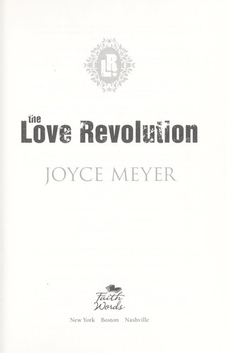 Couverture du livre « THE LOVE REVOLUTION » de Meyer, Joyce, librairie Les Contes Infusés à Corte