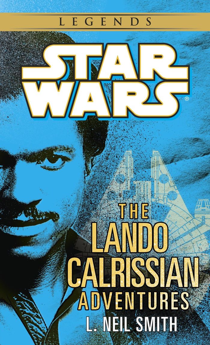Couverture du livre « STAR WARS - LEGENDS - THE LANDO CALRISSIAN ADVENTURES: STAR WARS LEGENDS » de Smith L. Neil, librairie Les Contes Infusés à Corte
