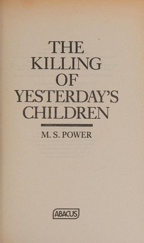 Couverture du livre « THE KILLING OF YESTERDAY'S CHILDREN », librairie Les Contes Infusés à Corte