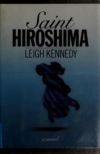 Couverture du livre « SAINT HIROSHIMA » de Leigh Kennedy, librairie Les Contes Infusés à Corte