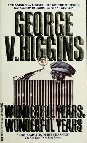 Couverture du livre « WONDERFUL YEARS, WONDERFUL YEARS » de Higgins George V., librairie Les Contes Infusés à Corte