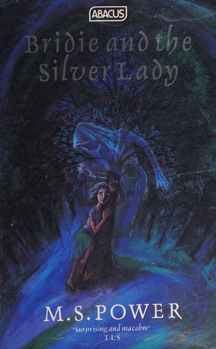 Couverture du livre « BRIDIE AND THE SILVER LADY » de M.S. Power, librairie Les Contes Infusés à Corte