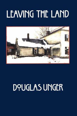 Couverture du livre « LEAVING THE LAND » de Douglas Unger, librairie Les Contes Infusés à Corte