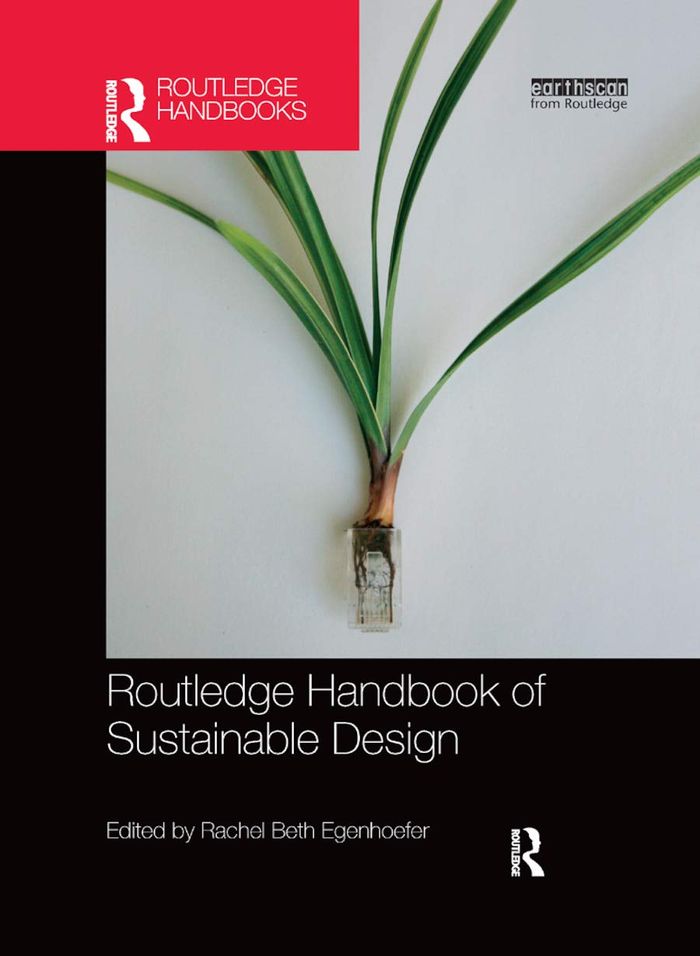 Couverture du livre « ROUTLEDGE HANDBOOK OF SUSTAINABLE DESIGN » de Egenhoefer, B Rachel, librairie Les Contes Infusés à Corte