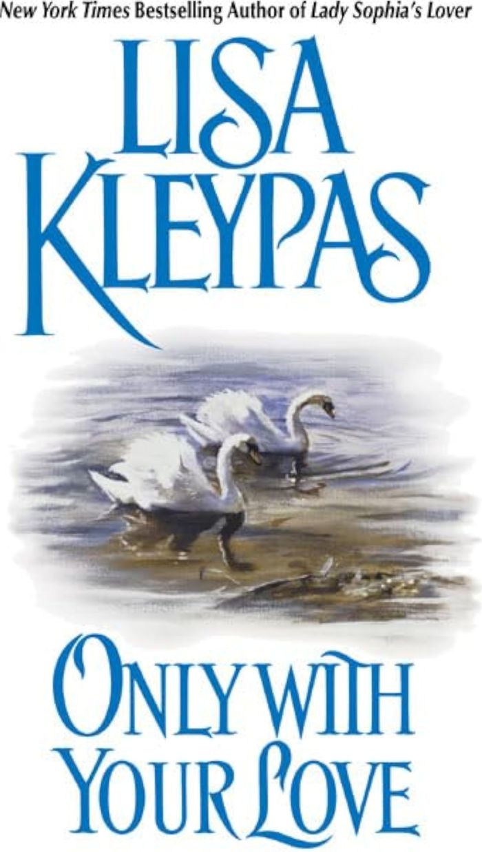 Couverture du livre « ONLY WITH YOUR LOVE » de Lisa Kleypas, librairie Les Contes Infusés à Corte