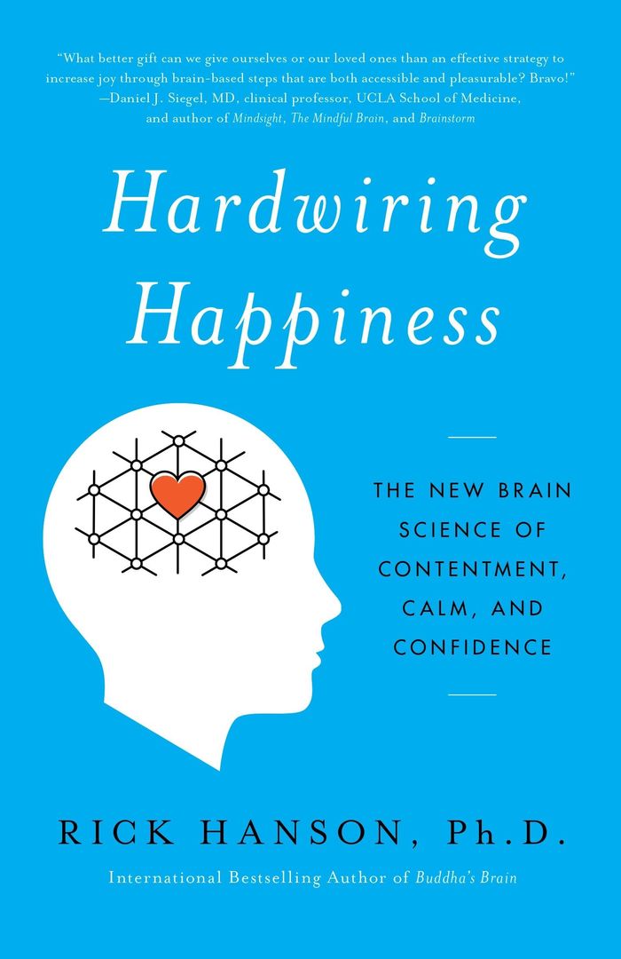 Couverture du livre « HARDWIRING HAPPINESS - THE NEW BRAIN SCIENCE OF CONTENTMENT, CALM, AND CONFIDENCE » de Rick Hanson, librairie Les Contes Infusés à Corte