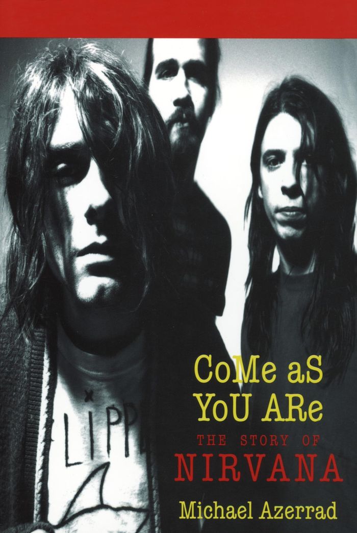 Couverture du livre « COME AS YOU ARE - THE STORY OF NIRVANA » de Michael Azerrad, librairie Les Contes Infusés à Corte