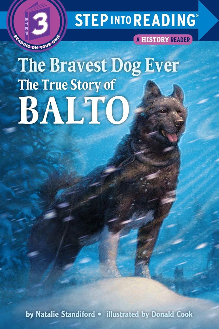 Couverture du livre « STEP INTO READING - THE BRAVEST DOG EVER - THE TRUE STORY OF BALTO », librairie Les Contes Infusés à Corte