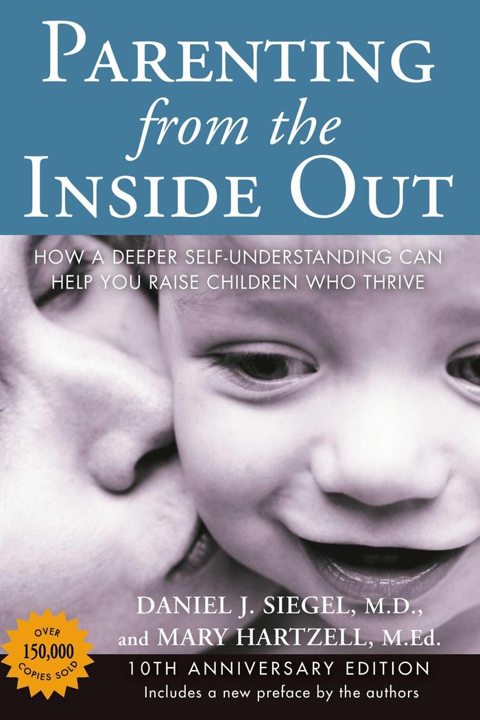 Couverture du livre « PARENTING FROM THE INSIDE OUT - 10TH ANNIVERSARY EDITION - HOW A DEEPER SELF-UNDERSTANDING CAN HELP », librairie Les Contes Infusés à Corte