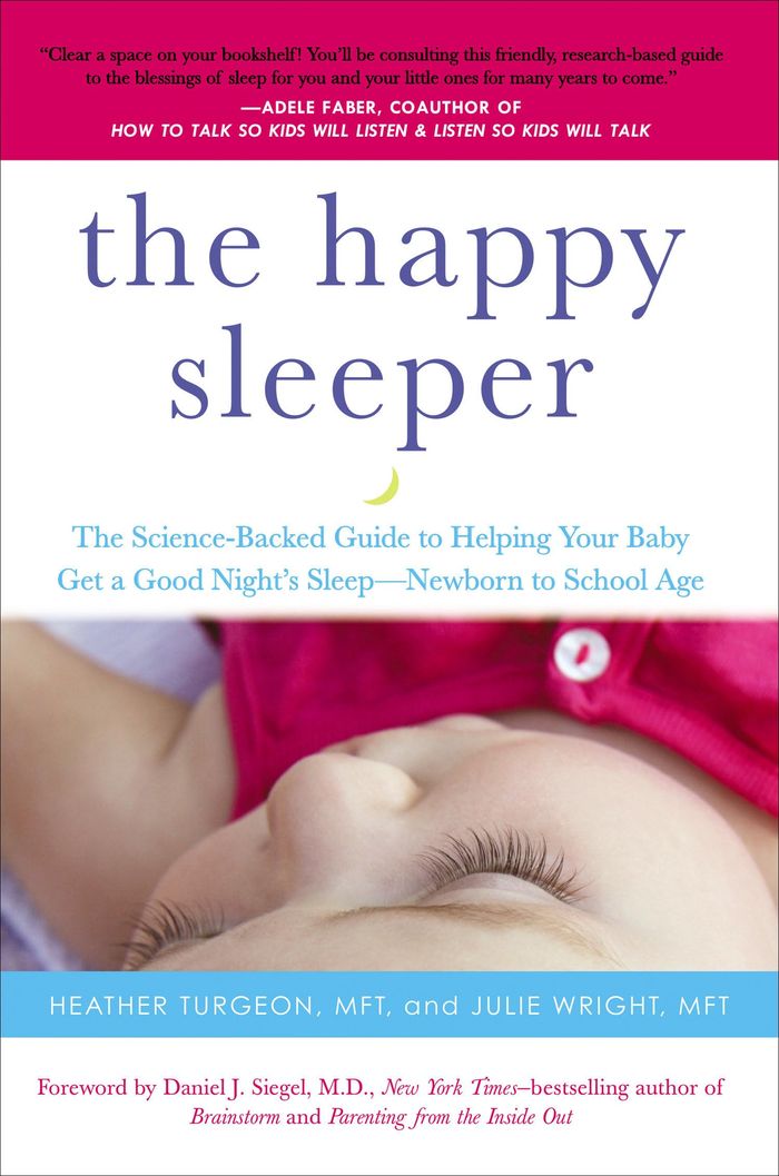 Couverture du livre « THE HAPPY SLEEPER - THE SCIENCE-BACKED GUIDE TO HELPING YOUR BABY GET A GOOD NIGHT'S SLEEP-NEWBORN T » de Turgeon/wright, librairie Les Contes Infusés à Corte