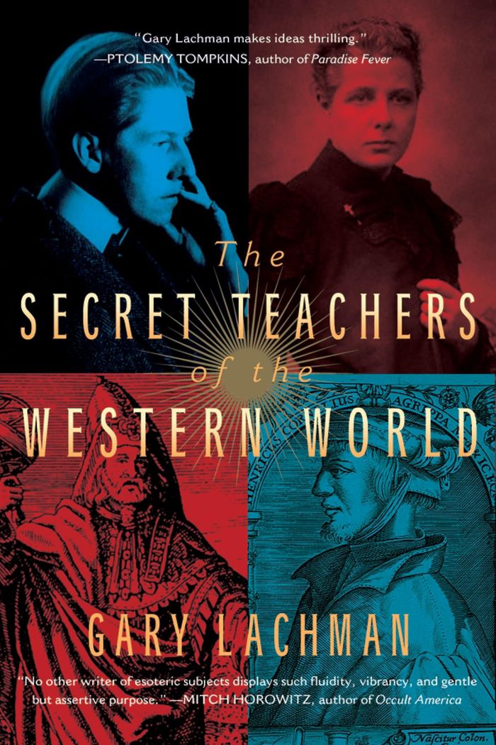 Couverture du livre « THE SECRET TEACHERS OF THE WESTERN WORLD » de Gary Lachman, librairie Les Contes Infusés à Corte