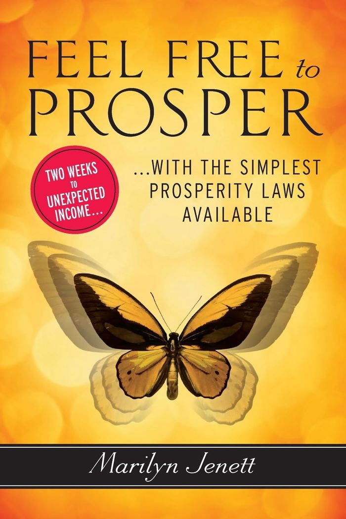 Couverture du livre « FEEL FREE TO PROSPER - TWO WEEKS TO UNEXPECTED INCOME WITH THE SIMPLEST PROSPERITY LAWS AVAILABLE », librairie Les Contes Infusés à Corte