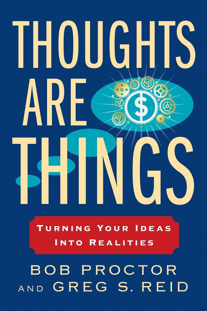 Couverture du livre « PROSPERITY GOSPEL SERIES - THOUGHTS ARE THINGS - TURNING YOUR IDEAS INTO REALITIES » de Proctor/reid, librairie Les Contes Infusés à Corte