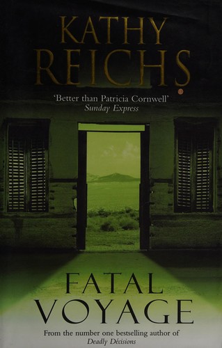 Couverture du livre « FATAL VOYAGE » de Kathy Reichs, librairie Les Contes Infusés à Corte