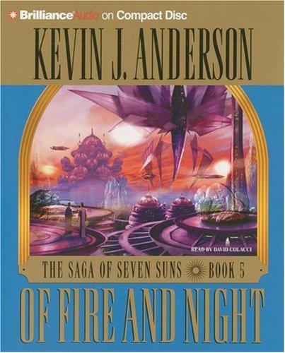 Couverture du livre « OF FIRE AND NIGHT » de Anderson, J. Kevin, librairie Les Contes Infusés à Corte