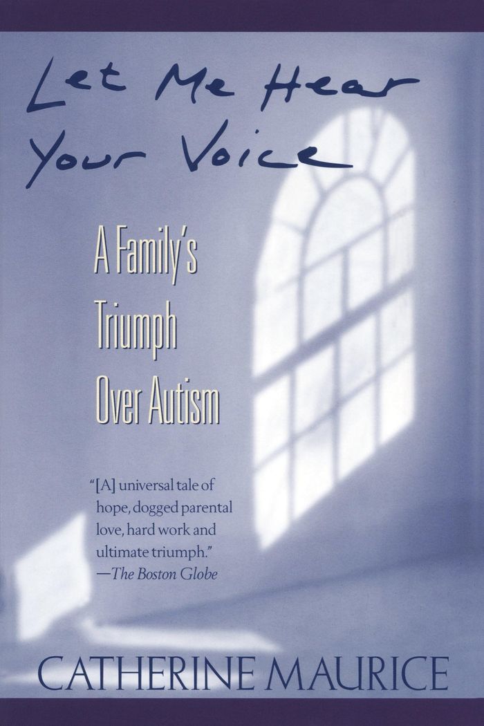 Couverture du livre « LET ME HEAR YOUR VOICE - A FAMILY'S TRIUMPH OVER AUTISM », librairie Les Contes Infusés à Corte