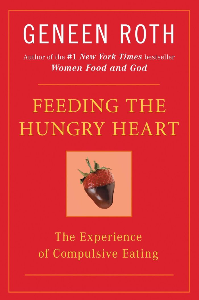 Couverture du livre « FEEDING THE HUNGRY HEART - THE EXPERIENCE OF COMPULSIVE EATING » de Geneen Roth, librairie Les Contes Infusés à Corte