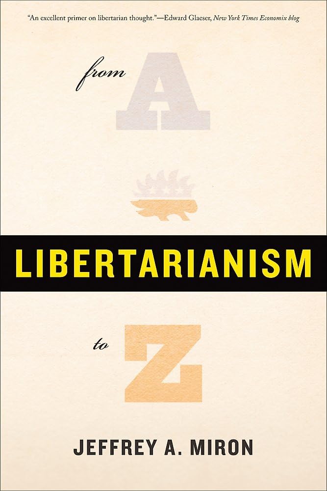 Couverture du livre « LIBERTARIANISM, FROM A TO Z » de Jeffrey Miron, librairie Les Contes Infusés à Corte