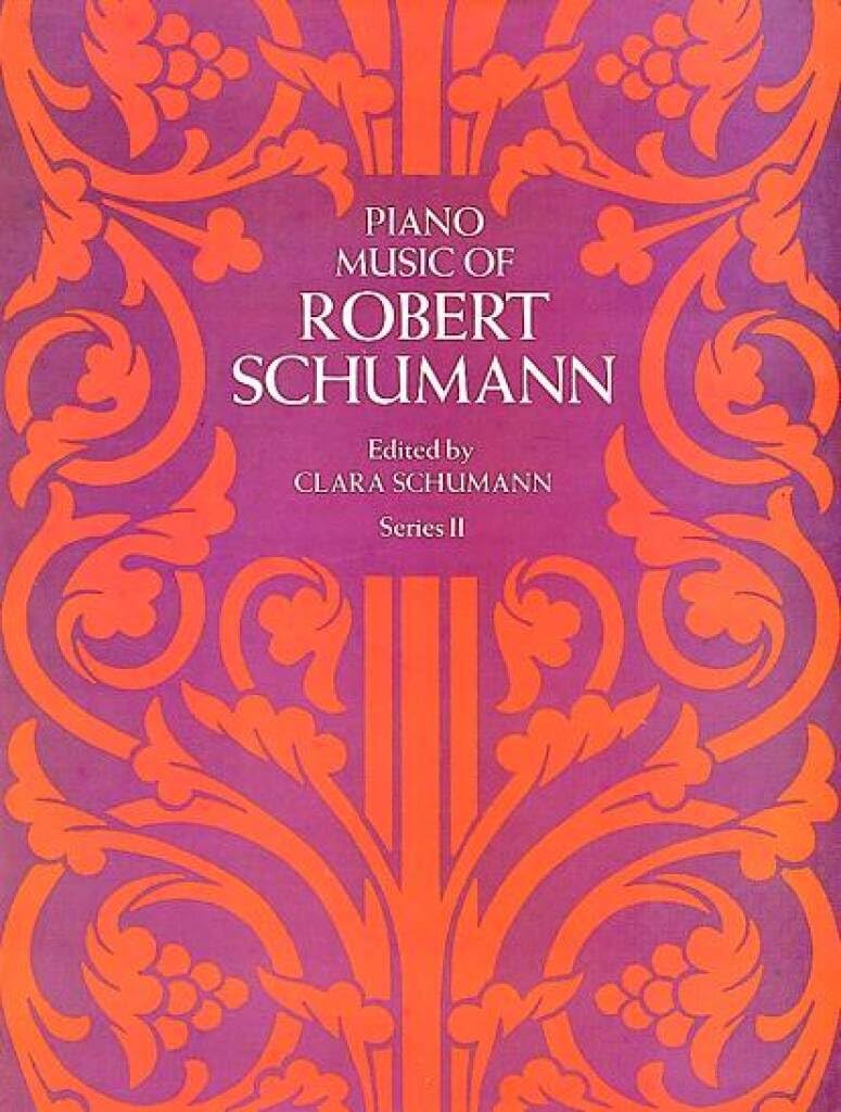 Couverture du livre « ROBERT SCHUMANN : PIANO MUSIC SERIES II - EDITED BY CLARA SCHUMANN » de Schumann Robert, librairie Les Contes Infusés à Corte