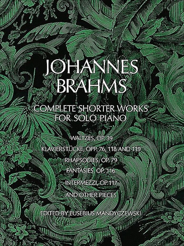 Couverture du livre « JOHANNES BRAHMS : COMPLETE SHORTER WORKS FOR SOLO PIANO - PIANO » de Brahms Johannes, librairie Les Contes Infusés à Corte
