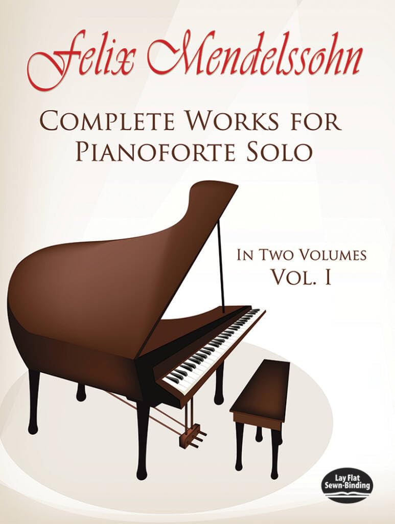 Couverture du livre « FELIX MENDELSSOHN BARTHOLDY : COMPLETE WORKS FOR PIANOFORTE SOLO VOLUME 1 - IN TWO VOLUMES - PIANO » de Mendelssohn, ( Felix, librairie Les Contes Infusés à Corte