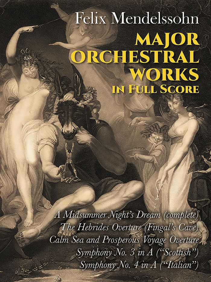 Couverture du livre « FELIX MENDELSSOHN: MAJOR ORCHESTRAL WORKS (FULL SCORE) » de Mendelssohn, ( Felix, librairie Les Contes Infusés à Corte