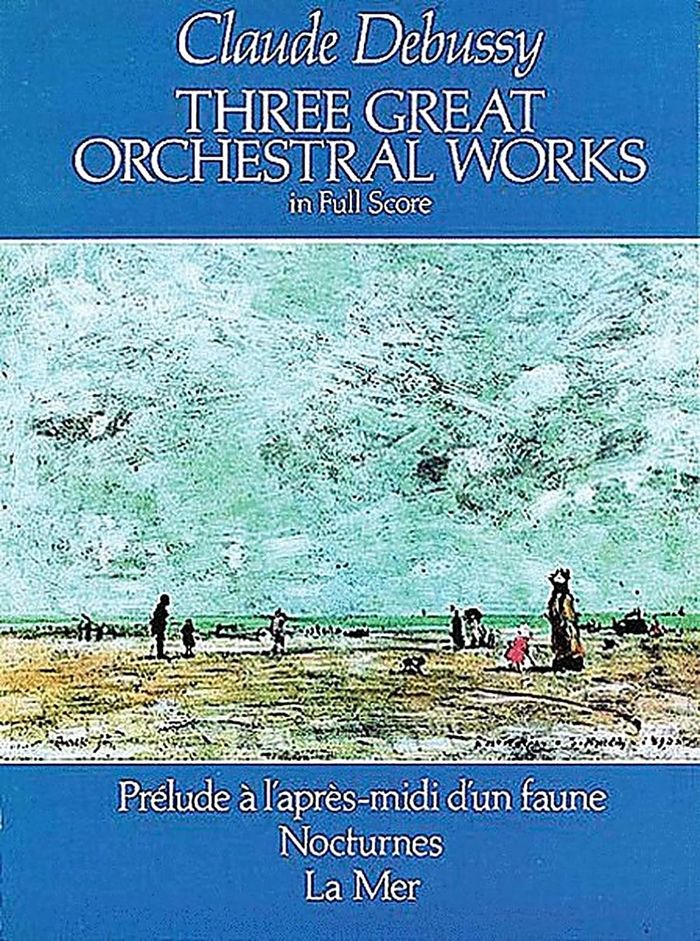 Couverture du livre « CLAUDE DEBUSSY: THREE GREAT ORCHESTRAL WORKS (FULL SCORE) » de Debussy, (com Claude, librairie Les Contes Infusés à Corte