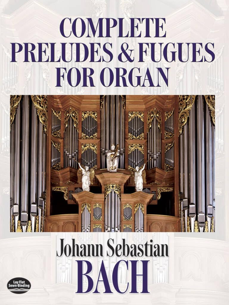 Couverture du livre « JOHANN SEBASTIAN BACH : COMPLETE PRELUDES AND FUGUES FOR ORGAN » de Jean Sebastien Bach, librairie Les Contes Infusés à Corte