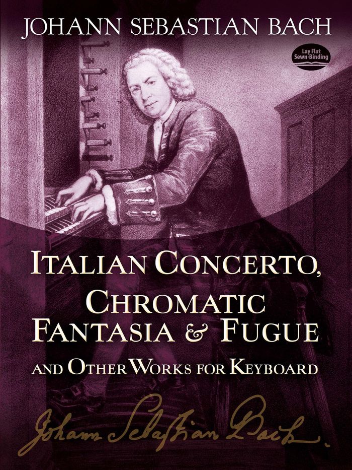 Couverture du livre « J.S. BACH: ITALIAN CONCERTO, CHROMATIC FANTASIA AND FUGUE AND OTHER WORKS FOR KEYBOARD » de Bach, Sebasti Johann, librairie Les Contes Infusés à Corte