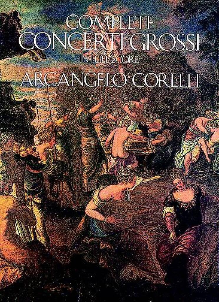 Couverture du livre « ARCANGELO CORELLI : COMPLETE CONCERTI GROSSI - ORCHESTRE - PARTITION » de Corelli Arcangelo, librairie Les Contes Infusés à Corte