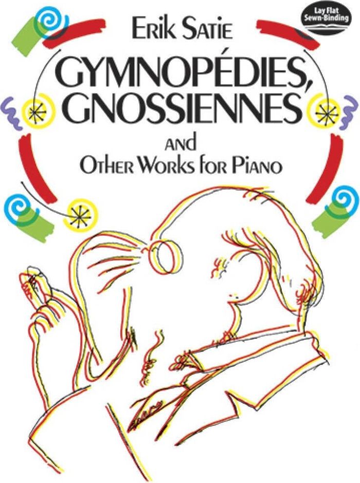 Couverture du livre « ERIK SATIE : GYMNOPEDIES, GNOSSIENNES AND OTHER WORKS FOR PIANO », librairie Les Contes Infusés à Corte