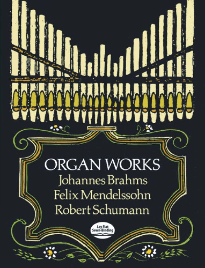 Couverture du livre « BRAHMS, MENDELSSOHN AND SCHUMANN ORGAN WORKS », librairie Les Contes Infusés à Corte