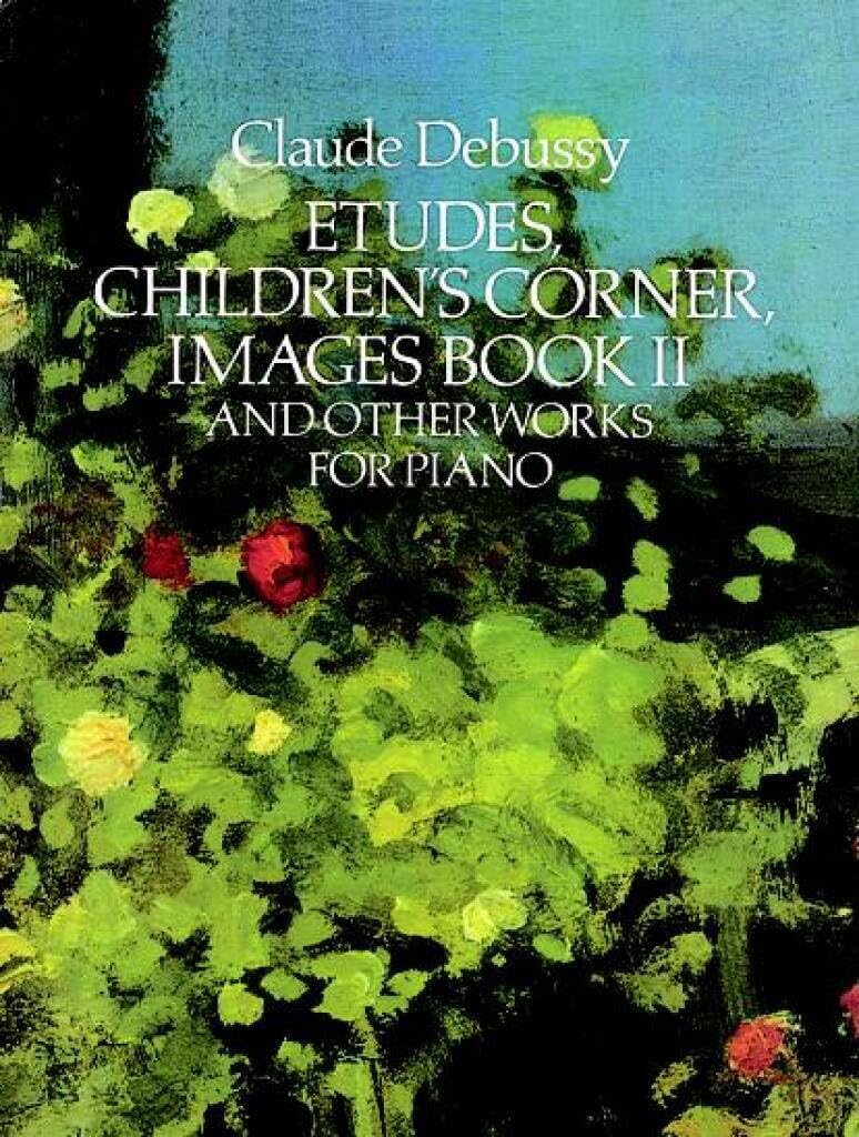 Couverture du livre « CLAUDE DEBUSSY : ETUDES CHILDREN'S CORNER IMAGES BOOK II » de Debussy, (art Claude, librairie Les Contes Infusés à Corte