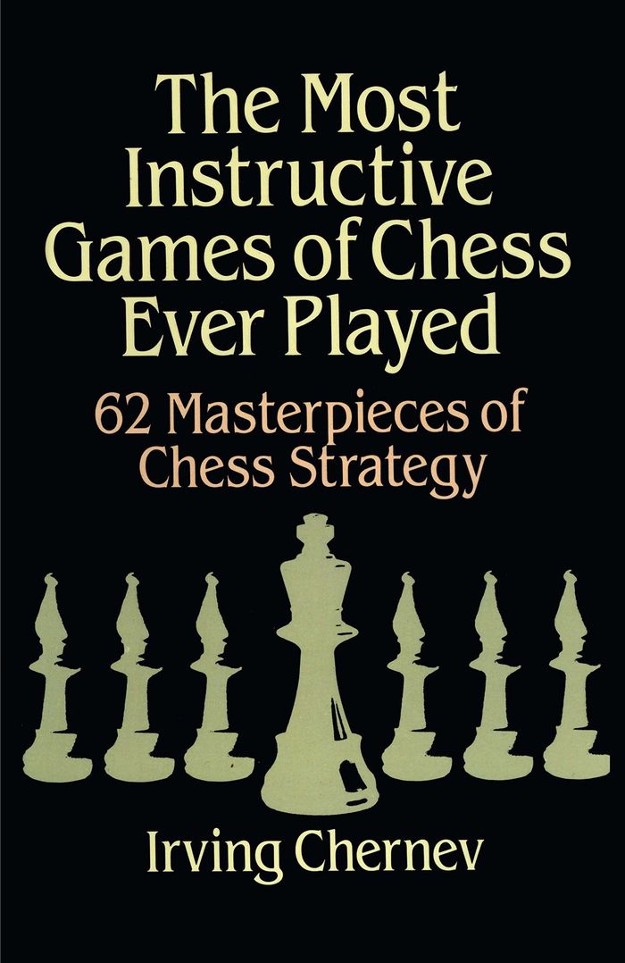 Couverture du livre « THE MOST INSTRUCTIVE GAMES OF CHESS EVER PLAYED - 62 MASTERPIECES OF CHESS STRATEGY », librairie Les Contes Infusés à Corte
