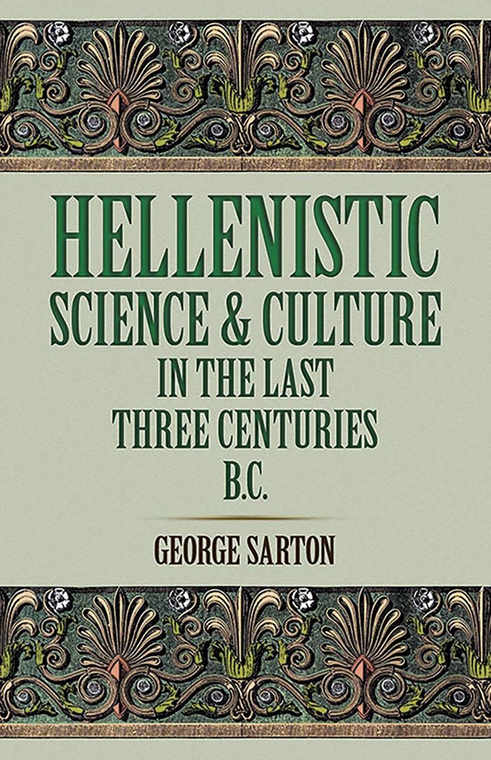 Couverture du livre « HELLENISTIC SCIENCE AND CULTURE » de Sarton, George, librairie Les Contes Infusés à Corte