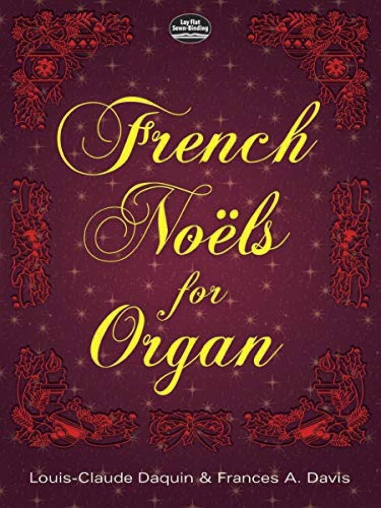 Couverture du livre « FRENCH NOELS FOR ORGAN » de Daquin, Louis-Claude, librairie Les Contes Infusés à Corte