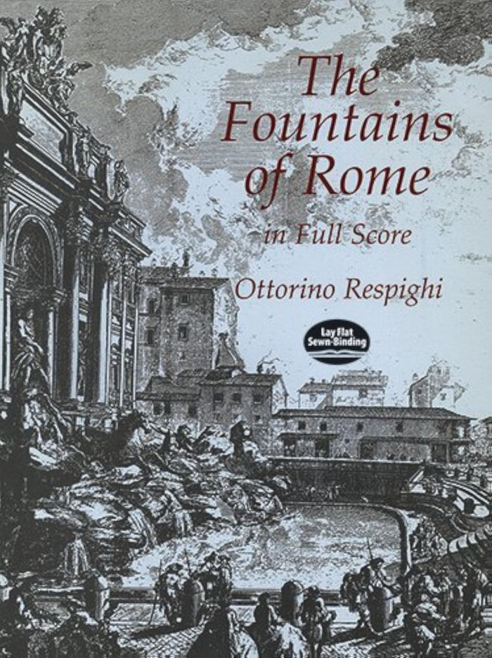 Couverture du livre « OTTORINO RESPIGHI: THE FOUNTAINS OF ROME IN FULL SCORE » de Respighi, ( Ottorino, librairie Les Contes Infusés à Corte