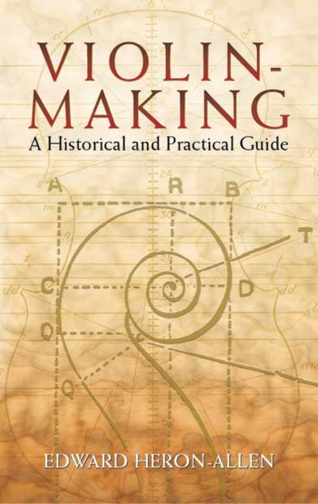 Couverture du livre « EDWARD HERON-ALLEN : VIOLIN MAKING - A HISTORICAL AND PRACTICAL GUIDE », librairie Les Contes Infusés à Corte
