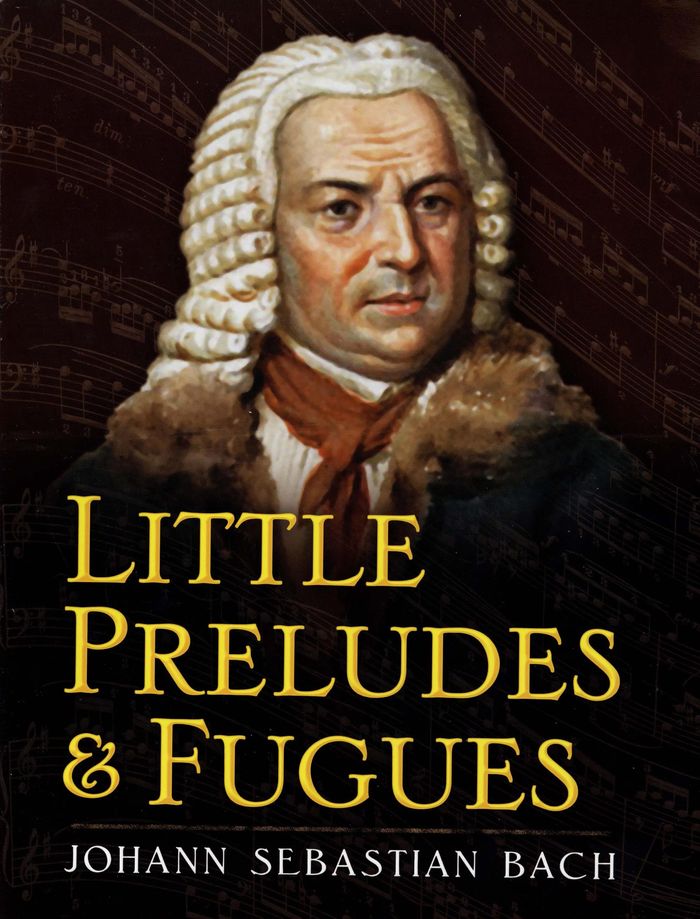 Couverture du livre « LITTLE PRELUDES AND FUGUES: JOHANN SEBASTIAN BACH PIANO » de Bach, Sebasti Johann, librairie Les Contes Infusés à Corte