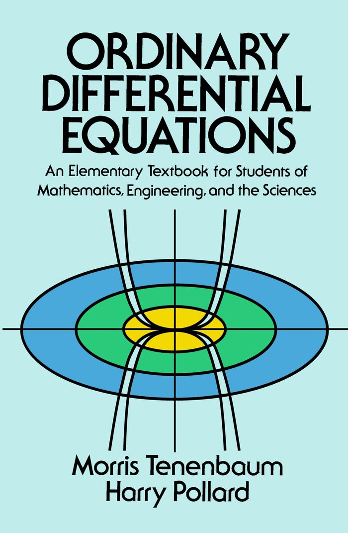 Couverture du livre « DOVER BOOKS ON MATHEMA 1.4TICS - ORDINARY DIFFERENTIAL EQUATIONS - AN ELEMENTARY TEXTBOOK FOR STUDEN » de Tenenbaum/pollard, librairie Les Contes Infusés à Corte