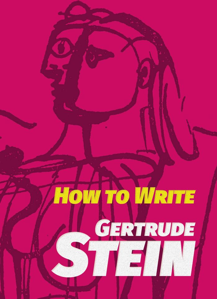 Couverture du livre « HOW TO WRITE » de Gertrude Stein, librairie Les Contes Infusés à Corte