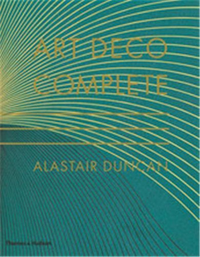 Couverture du livre « ART DECO COMPLETE - THE DEFINITIVE GUIDE TO THE DECORATIVE ARTS OF THE 1920S AND 1930S /ANGLAIS » de Alastair Duncan, librairie Les Contes Infusés à Corte