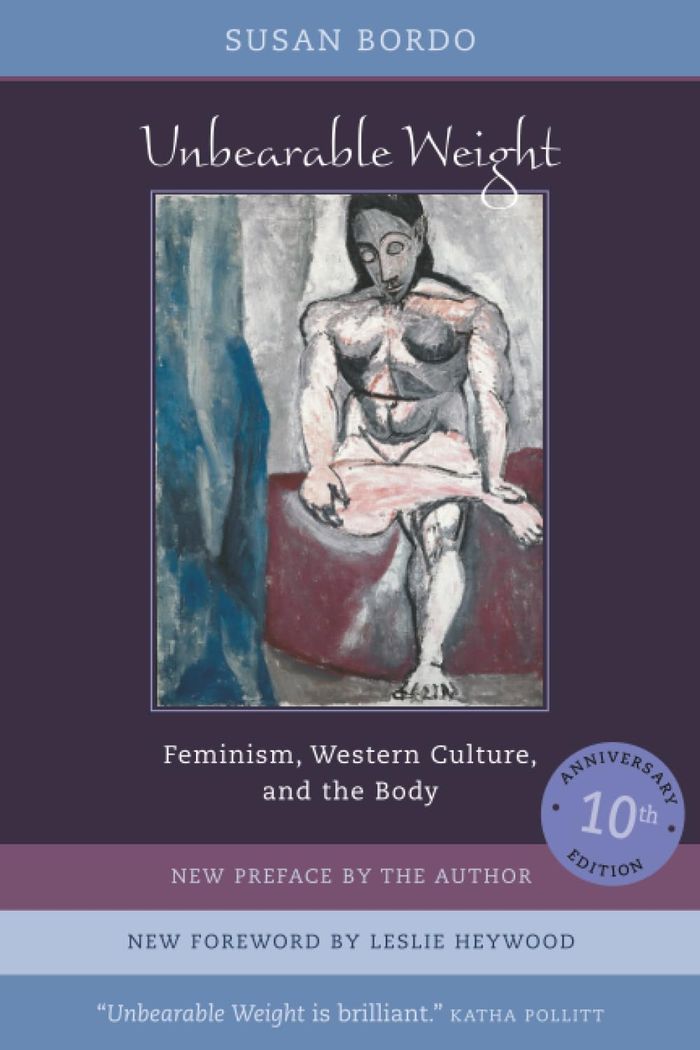 Couverture du livre « UNBEARABLE WEIGHT - FEMINISM, WESTERN CULTURE, AND THE BODY », librairie Les Contes Infusés à Corte