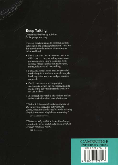 Quatrième de couverture de « CAMBRIDGE HANDBOOKS FOR LANGUAGE TEACHERS - KEEP TALKING - COMMUNICATIVE FLUENCY ACTIVITIES FOR LANG »