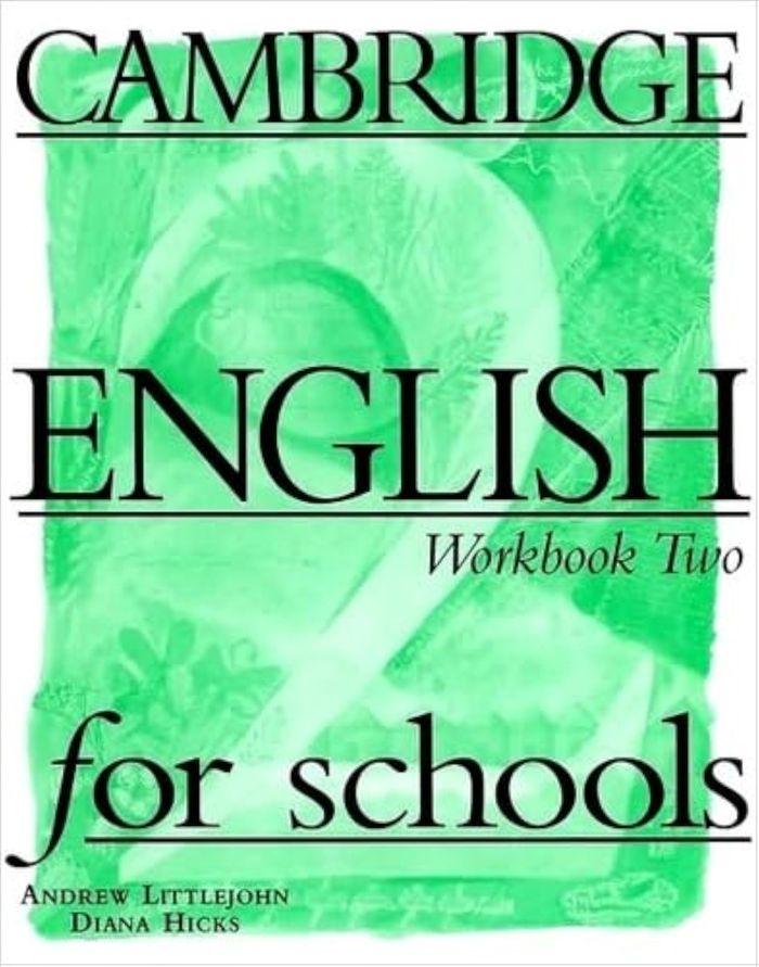 Couverture du livre « CAMBRIDGE ENGLISH FOR SCHOOLS 2 WORKBOOK » de Littlejohn, A., Hick, librairie Les Contes Infusés à Corte