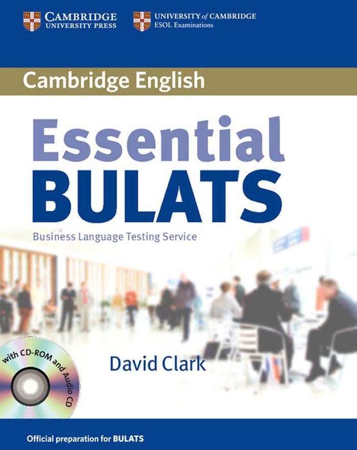 Couverture du livre « ESSENTIAL BULATS STUDENT BOOKS WITH AUDIO CD AND CD-ROM » de Clark, David, librairie Les Contes Infusés à Corte