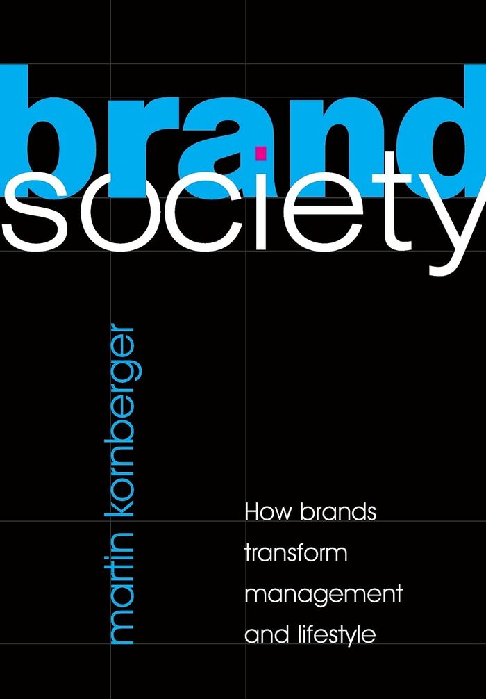 Couverture du livre « BRAND SOCIETY » de Kornberger, Martin, librairie Les Contes Infusés à Corte