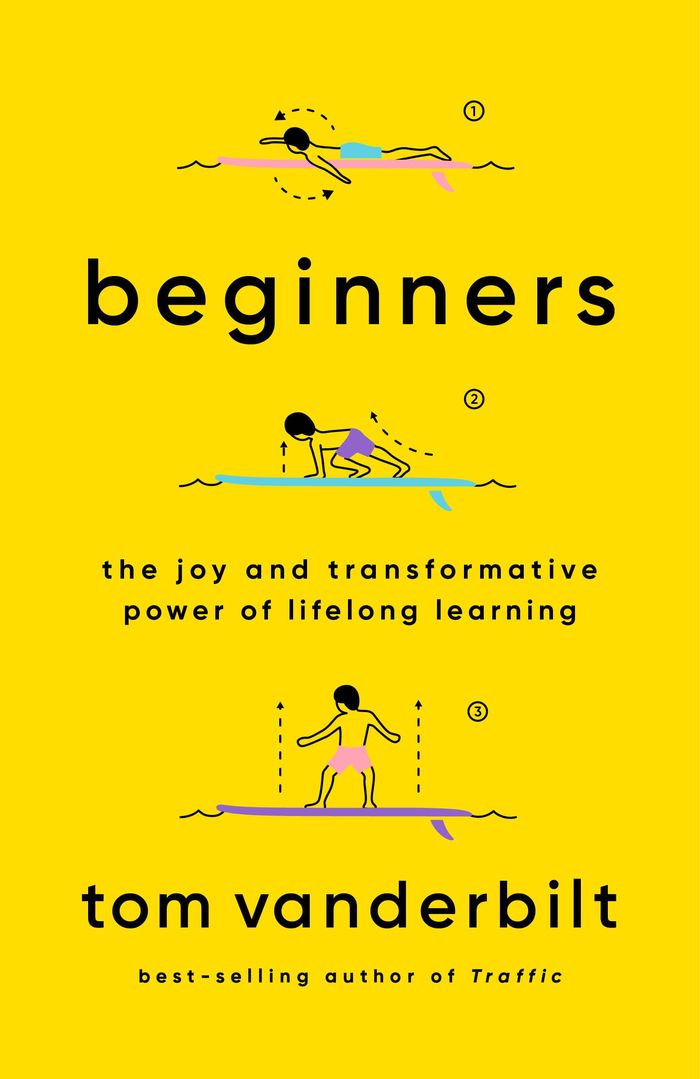 Couverture du livre « BEGINNERS - THE JOY AND TRANSFORMATIVE POWER OF LIFELONG LEARNING », librairie Les Contes Infusés à Corte